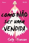 Como não ser uma vendida (eBook, ePUB)