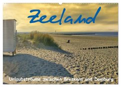 Zeeland - Urlaubsträume zwischen Breskens und Domburg (Wandkalender 2025 DIN A2 quer), CALVENDO Monatskalender