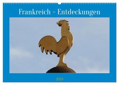 Frankreich - Entdeckungen (Wandkalender 2025 DIN A2 quer), CALVENDO Monatskalender - Calvendo;Bormann, Knut