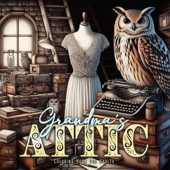 Grandmas Attic Coloring Book for Adults - Publishing, Monsoon;Grafik, Musterstück