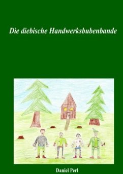 Die diebische Handwerksbubenbande - Perl, Daniel