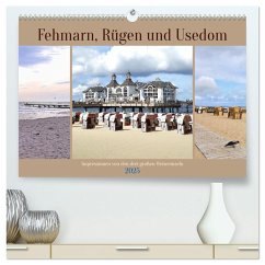 Fehmarn, Rügen und Usedom - Impressionen von den drei großen Ostseeinseln (hochwertiger Premium Wandkalender 2025 DIN A2 quer), Kunstdruck in Hochglanz - Calvendo;Schimmack, Michaela