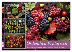 Ordentlich Frutarisch (Wandkalender 2025 DIN A2 quer), CALVENDO Monatskalender - Calvendo;Waurick, Kerstin