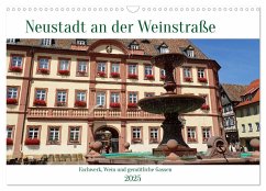 Neustadt an der Weinstaße - Fachwerk, Wein und gemütliche Gassen (Wandkalender 2025 DIN A3 quer), CALVENDO Monatskalender