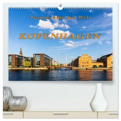 Kopenhagen - Traumstädte der Welt (hochwertiger Premium Wandkalender 2025 DIN A2 quer), Kunstdruck in Hochglanz