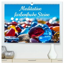Meditative farbenfrohe Steine (hochwertiger Premium Wandkalender 2025 DIN A2 quer), Kunstdruck in Hochglanz
