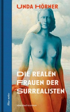 Die realen Frauen der Surrealisten - Horner, Unda