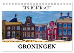 Ein Blick auf Groningen (Tischkalender 2025 DIN A5 quer), CALVENDO Monatskalender