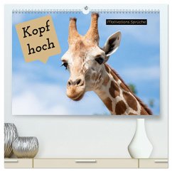 Kopf hoch Motivations Sprüche (hochwertiger Premium Wandkalender 2025 DIN A2 quer), Kunstdruck in Hochglanz