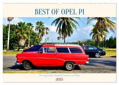 BEST OF OPEL P1 - Der legendäre Rekord Caravan in Kuba (Wandkalender 2025 DIN A2 quer), CALVENDO Monatskalender