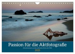 Passion für die Aktfotografie (Wandkalender 2025 DIN A4 quer), CALVENDO Monatskalender