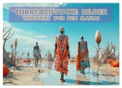 Surrealistische Bilder - Inspiriert von den Massai (Wandkalender 2025 DIN A2 quer), CALVENDO Monatskalender