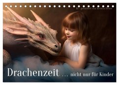 Drachenzeit . . nicht nur für Kinder (Tischkalender 2025 DIN A5 quer), CALVENDO Monatskalender