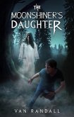 The Moonshiner's Daughter (eBook, ePUB)