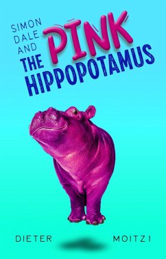 Simon Dale and the Pink Hippopotamus (Uncommon Adventures, #1) (eBook, ePUB) - Moitzi, Dieter