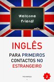 Inglês para Primeiros Contatos no Estrangeiro (Inglês para a vida, #2) (eBook, ePUB)