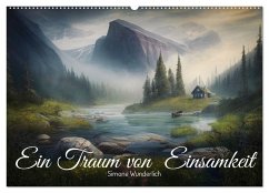 Ein Traum von Einsamkeit (Wandkalender 2025 DIN A2 quer), CALVENDO Monatskalender