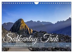 Salkantay Trek - 70 Kilometer zu Fuß nach Machu Picchu (Wandkalender 2025 DIN A4 quer), CALVENDO Monatskalender