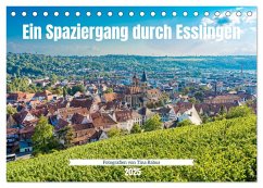 Ein Spaziergang durch Esslingen (Tischkalender 2025 DIN A5 quer), CALVENDO Monatskalender