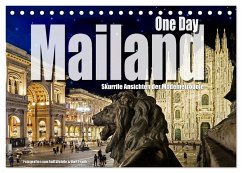 One Day Mailand (Tischkalender 2025 DIN A5 quer), CALVENDO Monatskalender