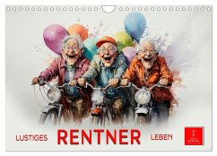 Lustiges Rentner Leben (Wandkalender 2025 DIN A4 quer), CALVENDO Monatskalender
