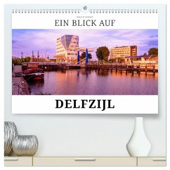 Ein Blick auf Delfzijl (hochwertiger Premium Wandkalender 2025 DIN A2 quer), Kunstdruck in Hochglanz
