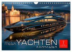 Mega Yachten Fantasien (Wandkalender 2025 DIN A4 quer), CALVENDO Monatskalender