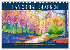 Landschaftsfarben - Leuchtende Landschaftsmalerei im bunten Kleid der Jahreszeiten (Wandkalender 2025 DIN A3 quer), CALVENDO Monatskalender