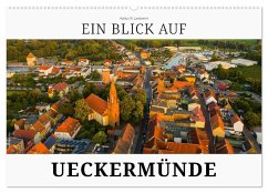 Ein Blick auf Ueckermünde (Wandkalender 2025 DIN A2 quer), CALVENDO Monatskalender