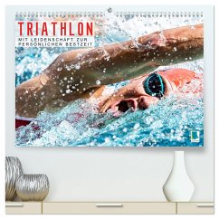 Triathlon: Mit Leidenschaft zur persönlichen Bestzeit (hochwertiger Premium Wandkalender 2025 DIN A2 quer), Kunstdruck in Hochglanz - Calvendo
