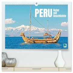 Peru: Natur mit Geschichte (hochwertiger Premium Wandkalender 2025 DIN A2 quer), Kunstdruck in Hochglanz