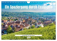 Ein Spaziergang durch Esslingen (Wandkalender 2025 DIN A4 quer), CALVENDO Monatskalender