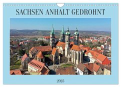 SACHSEN ANHALT GEDROHNT 2025 (Wandkalender 2025 DIN A4 quer), CALVENDO Monatskalender