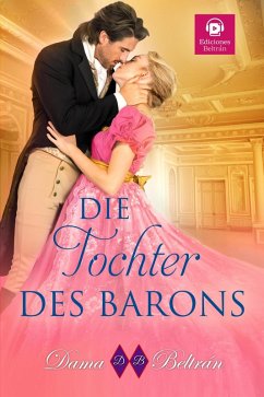 Die Tochter Des Barons (Die Töchter, #2) (eBook, ePUB) - Beltrán, Dama