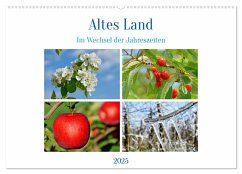 Altes Land im Wechsel der Jahreszeiten (Wandkalender 2025 DIN A2 quer), CALVENDO Monatskalender