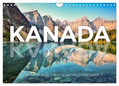 Kanada - Eine Reise durch ein spektakuläres Land. (Wandkalender 2025 DIN A4 quer), CALVENDO Monatskalender - Calvendo;Scott, M.