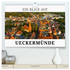 Ein Blick auf Ueckermünde (hochwertiger Premium Wandkalender 2025 DIN A2 quer), Kunstdruck in Hochglanz