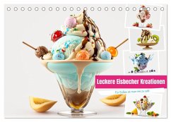 Leckere Eisbecher Kreationen (Tischkalender 2025 DIN A5 quer), CALVENDO Monatskalender