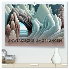 Unwirkliche Umgebungen (hochwertiger Premium Wandkalender 2025 DIN A2 quer), Kunstdruck in Hochglanz