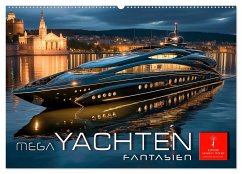 Mega Yachten Fantasien (Wandkalender 2025 DIN A2 quer), CALVENDO Monatskalender