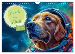 Hunde im Weltall (Wandkalender 2025 DIN A4 quer), CALVENDO Monatskalender