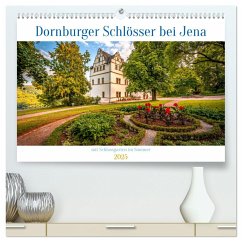 Dornburger Schlösser bei Jena (hochwertiger Premium Wandkalender 2025 DIN A2 quer), Kunstdruck in Hochglanz