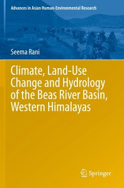 Climate, Land-Use Change and Hydrology of the Beas River Basin, Western Himalayas - Rani, Seema