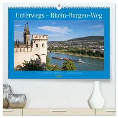 Unterwegs - Rhein-Burgen-Weg (hochwertiger Premium Wandkalender 2025 DIN A2 quer), Kunstdruck in Hochglanz - Calvendo;Ludwig, Alexander