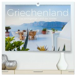 Griechenland - Das einzigartige Land der Antike. (hochwertiger Premium Wandkalender 2025 DIN A2 quer), Kunstdruck in Hochglanz - Calvendo;Scott, M.