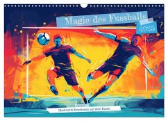 Magie des Fussballs - Illustrierte Emotionen auf dem Rasen (Wandkalender 2025 DIN A3 quer), CALVENDO Monatskalender