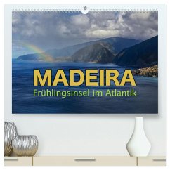 Madeira - Frühlingsinsel im Atlantik (hochwertiger Premium Wandkalender 2025 DIN A2 quer), Kunstdruck in Hochglanz - Calvendo;Pappon, Stefanie