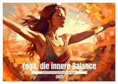 Yoga, die innere Balance (Wandkalender 2025 DIN A3 quer), CALVENDO Monatskalender