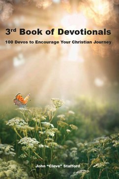 3rd Book of Devotionals (eBook, ePUB) - Stafford, John "Cleve" 3rd Book of Devotionals (eBook, ePUB) - Stafford, John "Cleve"