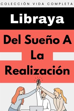 Del Sueño A La Realización (Colección Vida Completa, #29) (eBook, ePUB) Cover Del Sueño A La Realización (Colección Vida Completa, #29) (eBook, ePUB)